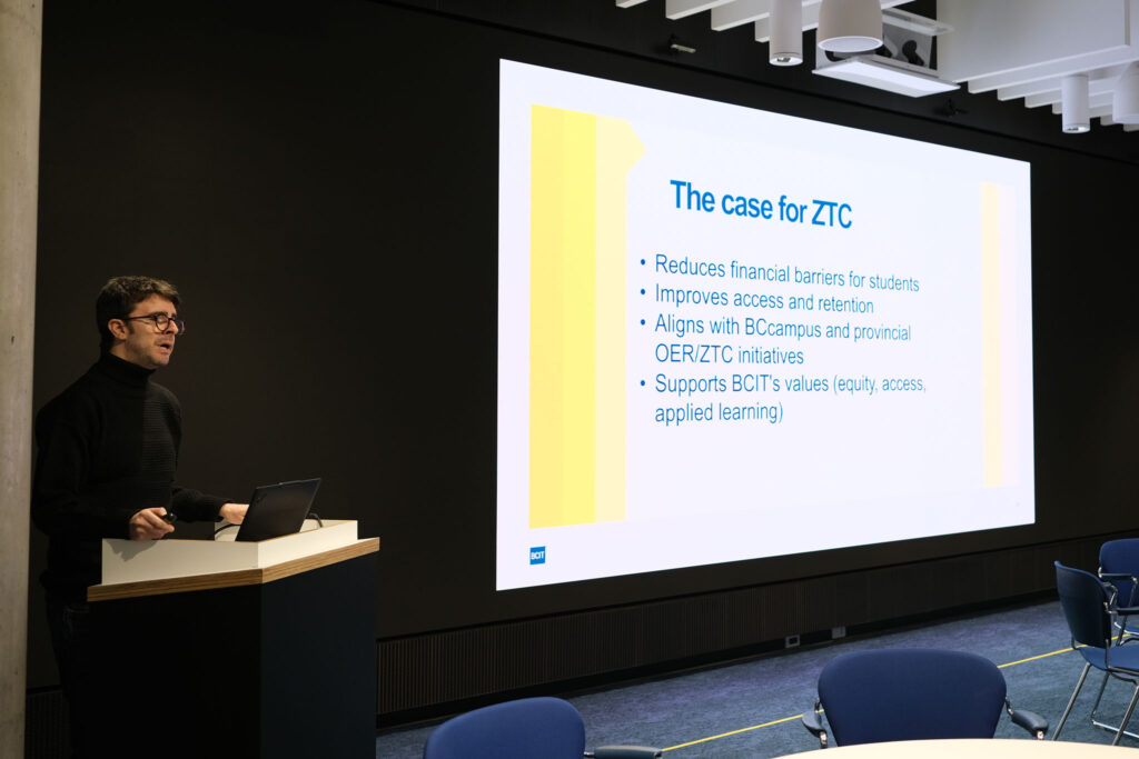 Ian Linkletter at the Downtown Campus presenting "The case for ZTC" which lists: "Reduces financial barriers for students", "Improves access and retention", "Aligns with BCcampus and provincial OER/ZTC initiatives", "Supports BCIT's values (equity, access, applied learning)".