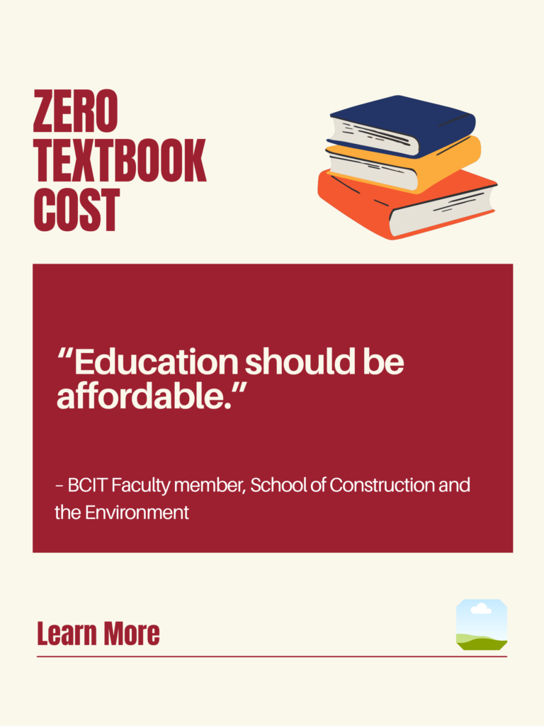White and red ZTC poster. Zero Textbook Cost: "Education should be affordable." - BCIT Faculty member, School of Construction and the Environment. Learn More.